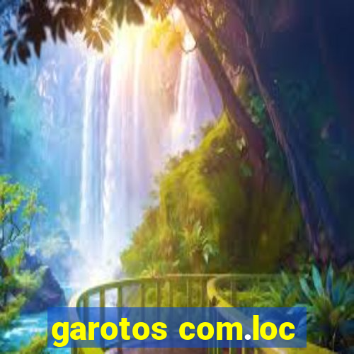 garotos com.loc